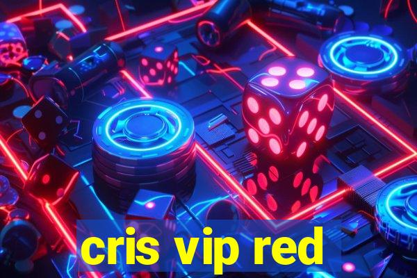 cris vip red