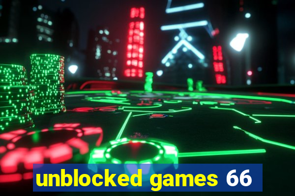 unblocked games 66