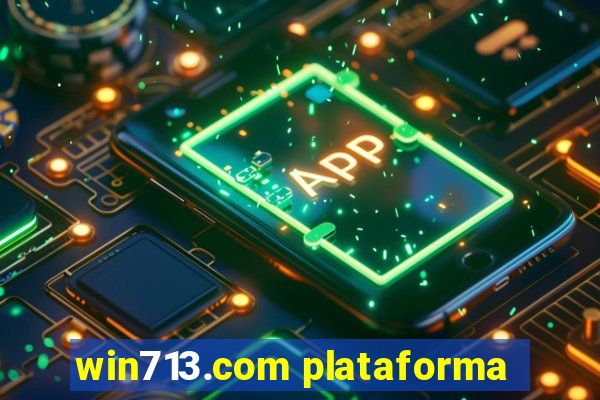 win713.com plataforma