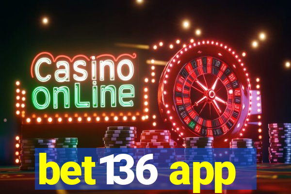 bet136 app