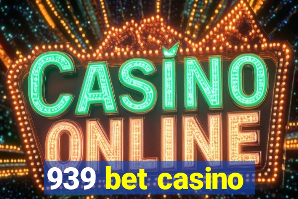 939 bet casino