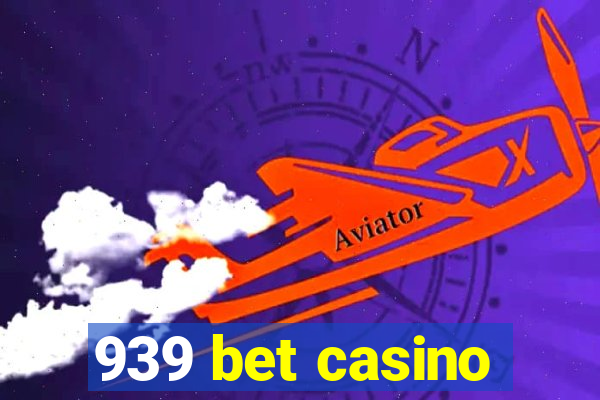 939 bet casino