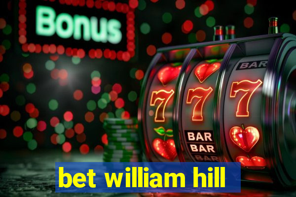 bet william hill