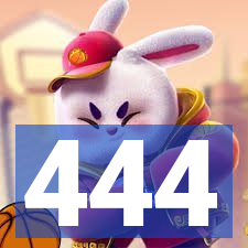 444