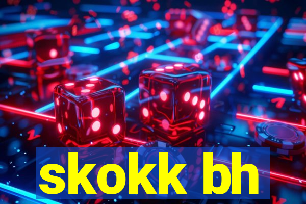 skokk bh