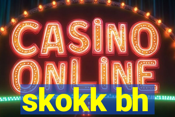 skokk bh