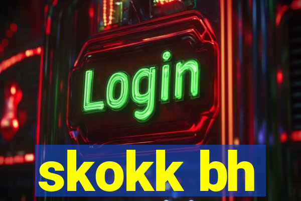 skokk bh