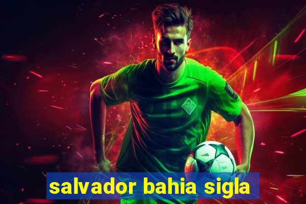 salvador bahia sigla