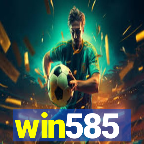 win585