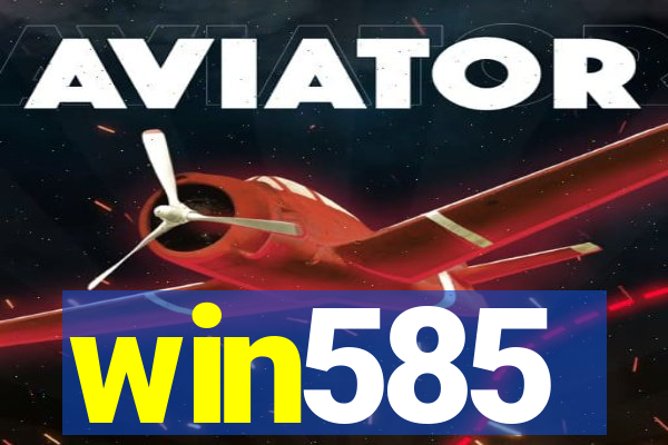 win585