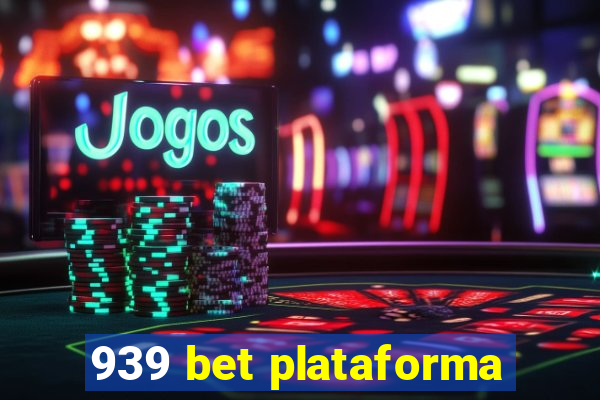 939 bet plataforma