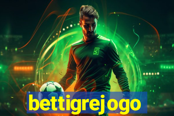 bettigrejogo