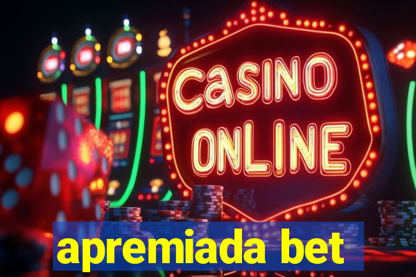 apremiada bet