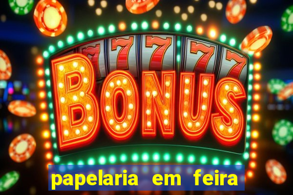 papelaria em feira de santana