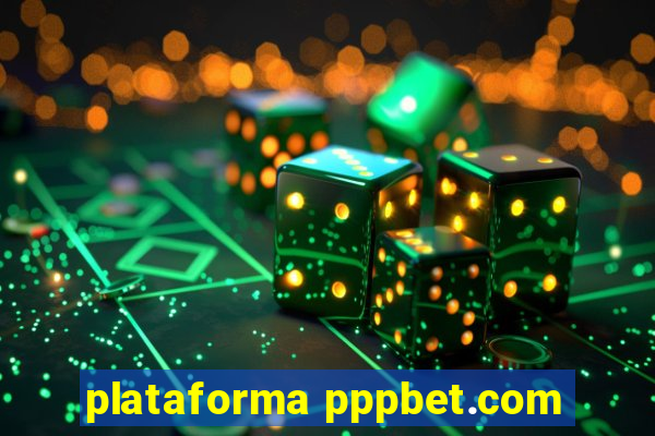 plataforma pppbet.com