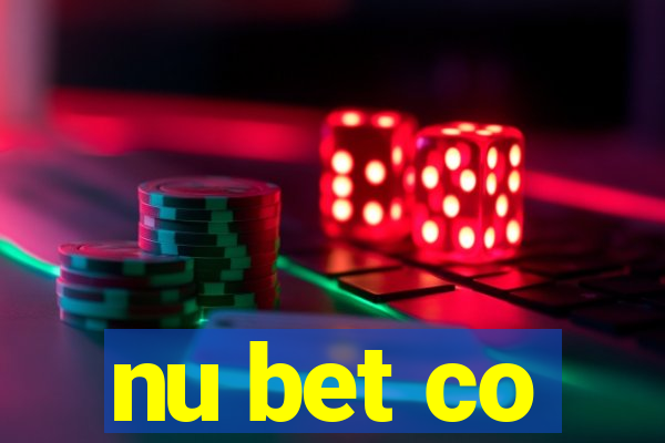 nu bet co