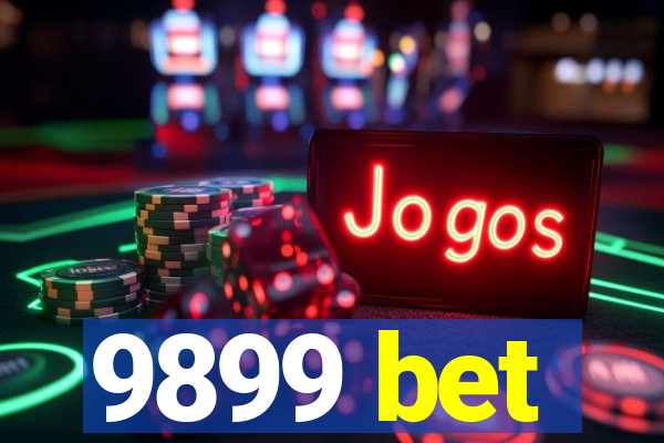 9899 bet