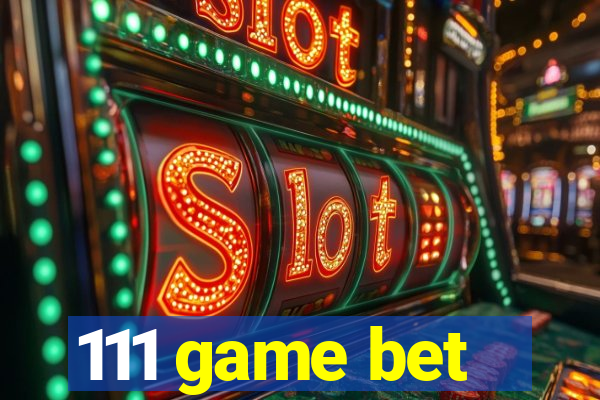 111 game bet