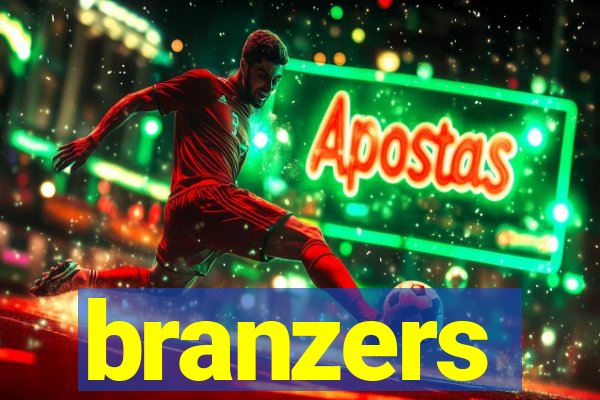 branzers