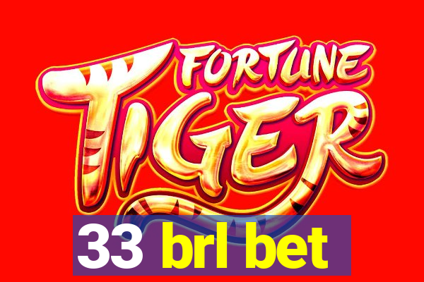 33 brl bet