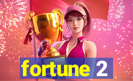 fortune 2