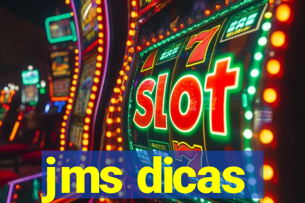 jms dicas