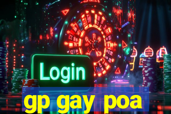 gp gay poa