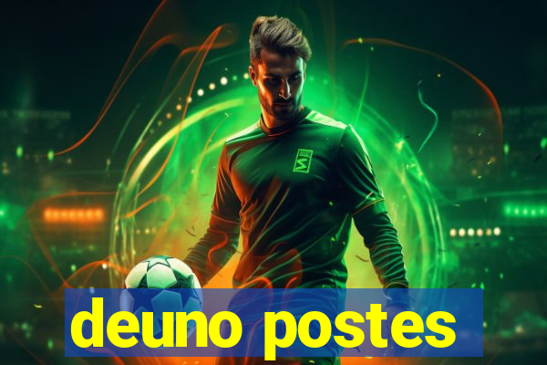 deuno postes