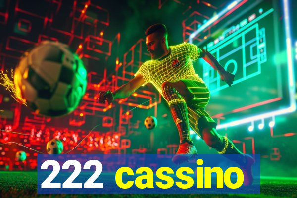 222 cassino