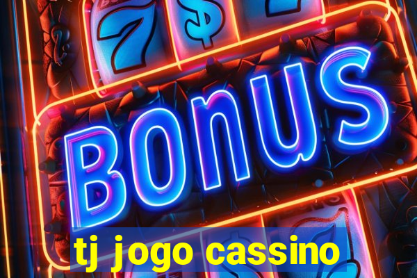 tj jogo cassino