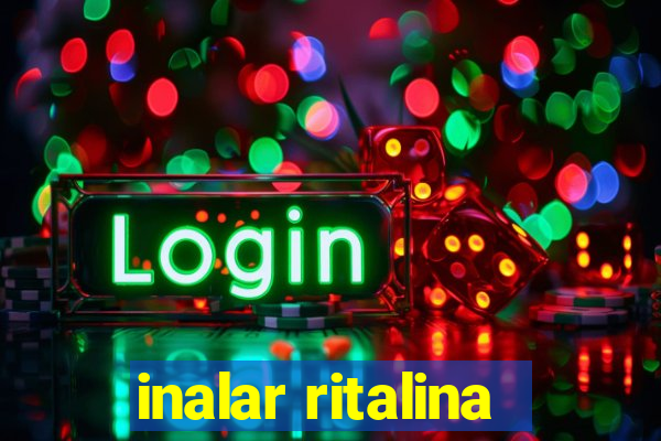 inalar ritalina