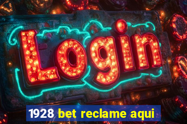 1928 bet reclame aqui