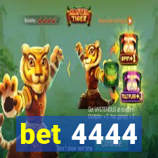 bet 4444