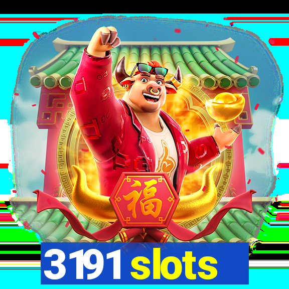 3191 slots