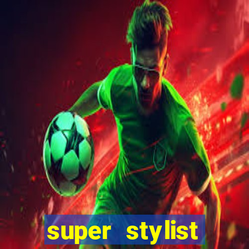 super stylist dinheiro e diamante infinito ios