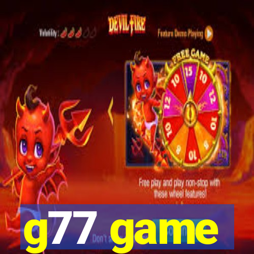 g77 game