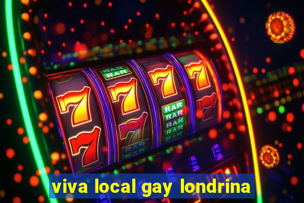 viva local gay londrina