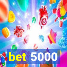 bet 5000