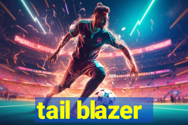tail blazer