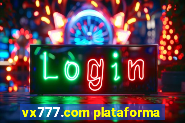 vx777.com plataforma