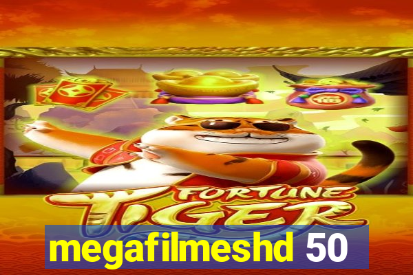 megafilmeshd 50