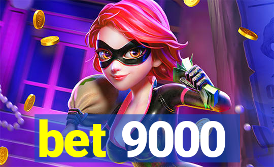 bet 9000