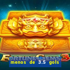 menos de 3.5 gols o que significa betano