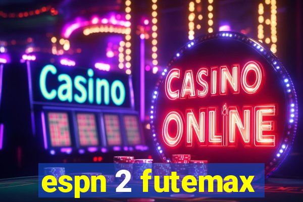 espn 2 futemax