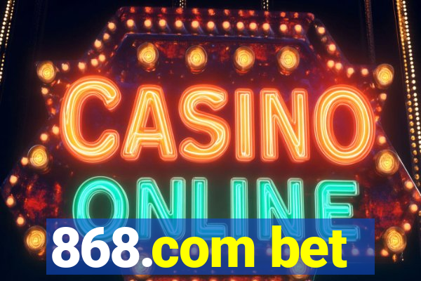 868.com bet