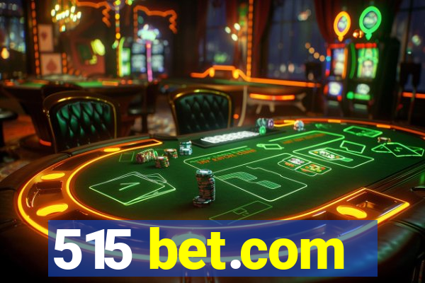 515 bet.com