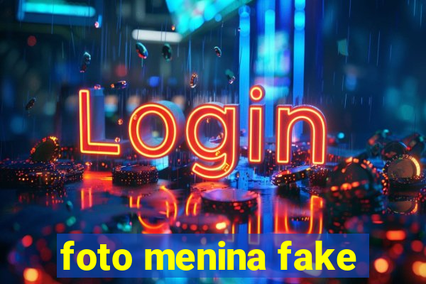 foto menina fake