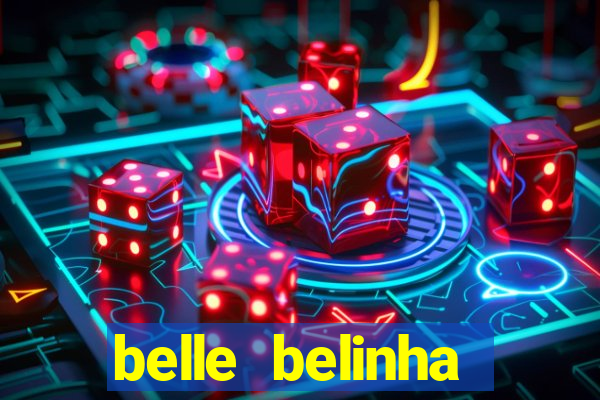 belle belinha videos vazados