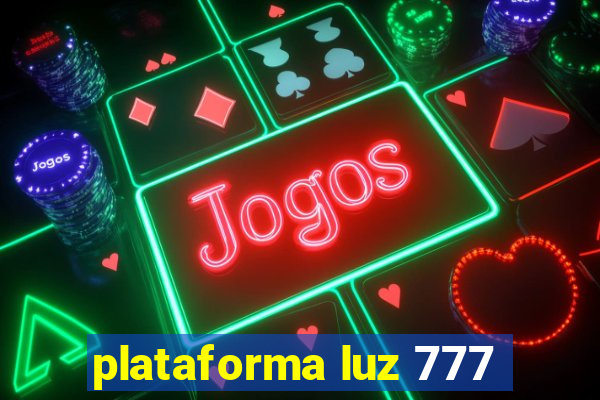 plataforma luz 777