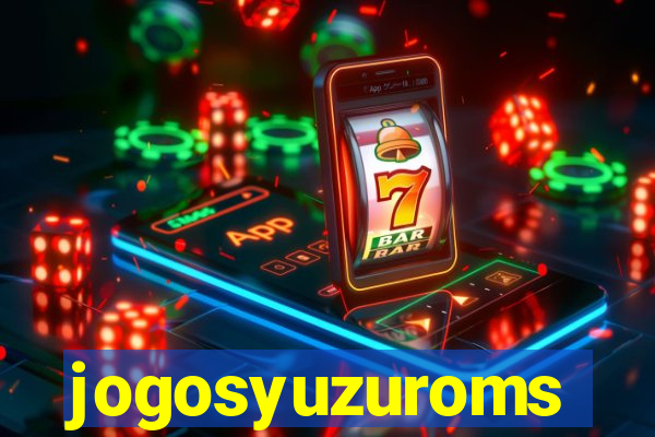 jogosyuzuroms